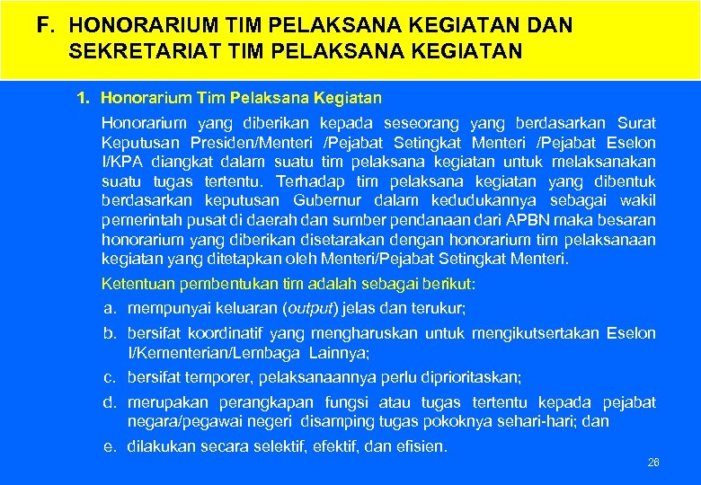 F. HONORARIUM TIM PELAKSANA KEGIATAN DAN SEKRETARIAT TIM PELAKSANA KEGIATAN 1. Honorarium Tim Pelaksana