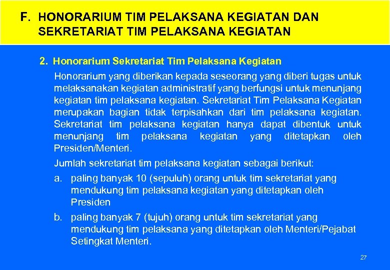 F. HONORARIUM TIM PELAKSANA KEGIATAN DAN SEKRETARIAT TIM PELAKSANA KEGIATAN 2. Honorarium Sekretariat Tim