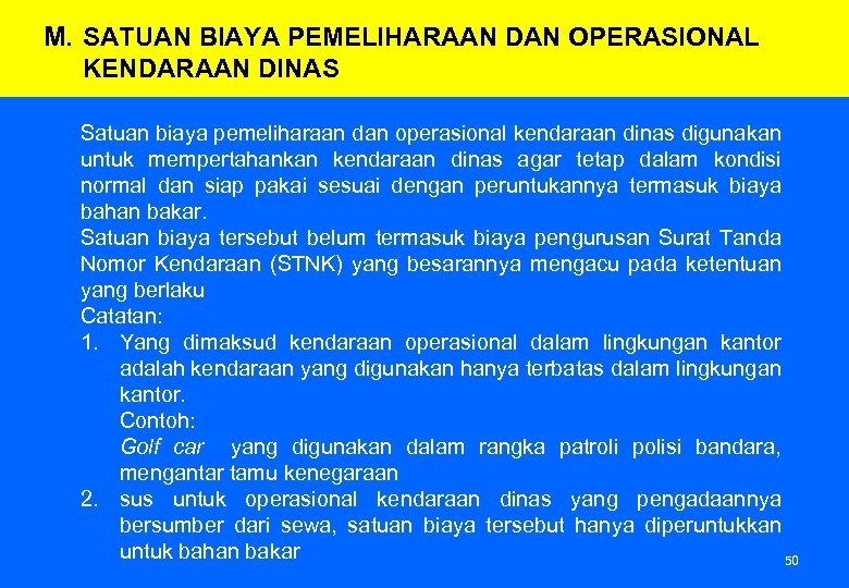 M. SATUAN BIAYA PEMELIHARAAN DAN OPERASIONAL KENDARAAN DINAS Satuan biaya pemeliharaan dan operasional kendaraan