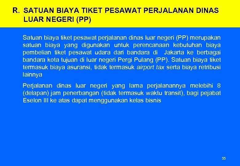 R. SATUAN BIAYA TIKET PESAWAT PERJALANAN DINAS LUAR NEGERI (PP) Satuan biaya tiket pesawat