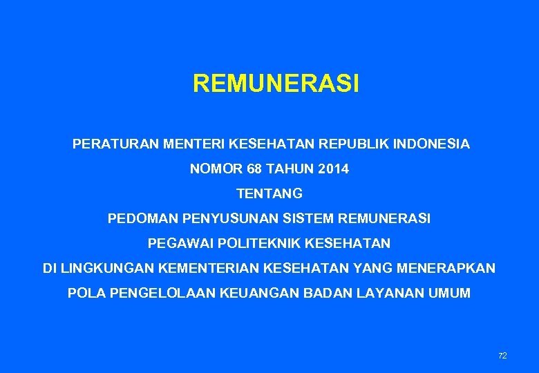 REMUNERASI PERATURAN MENTERI KESEHATAN REPUBLIK INDONESIA NOMOR 68 TAHUN 2014 TENTANG PEDOMAN PENYUSUNAN SISTEM