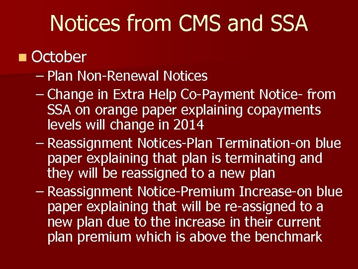 Notices from CMS and SSA n October – Plan Non-Renewal Notices – Change in