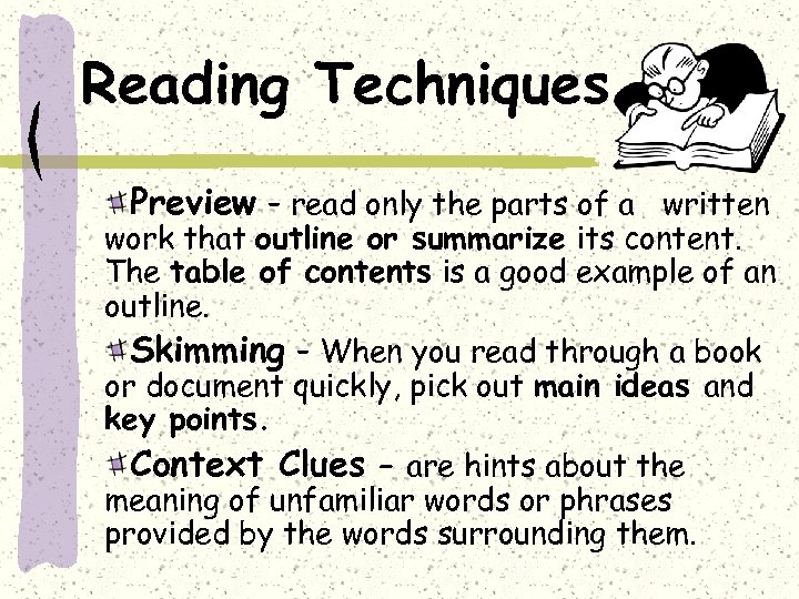 Reading Techniques Preview – read only the parts of a written work that outline
