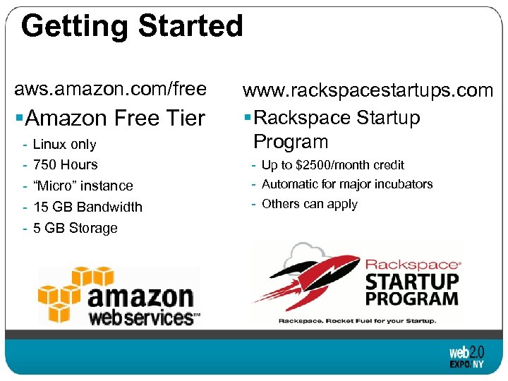 Getting Started aws. amazon. com/free §Amazon Free Tier - Linux only 750 Hours “Micro”
