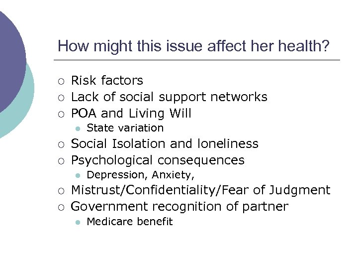 How might this issue affect her health? ¡ ¡ ¡ Risk factors Lack of