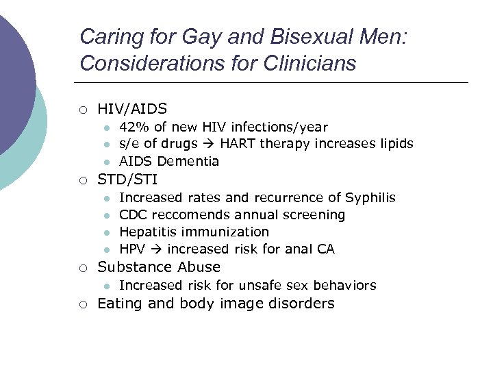 Caring for Gay and Bisexual Men: Considerations for Clinicians ¡ HIV/AIDS l l l