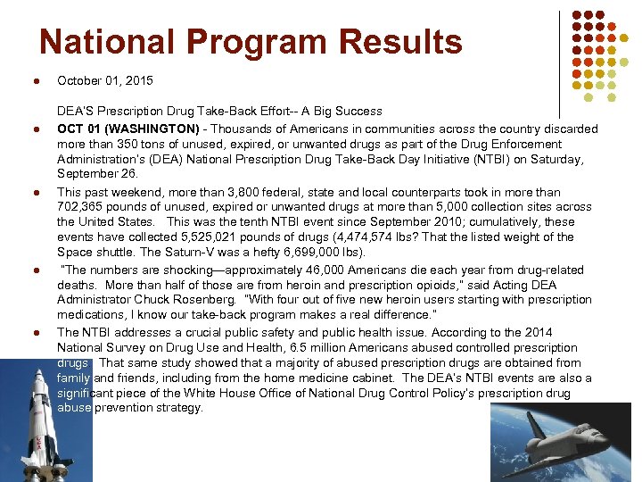 National Program Results l l l October 01, 2015 DEA’S Prescription Drug Take-Back Effort--