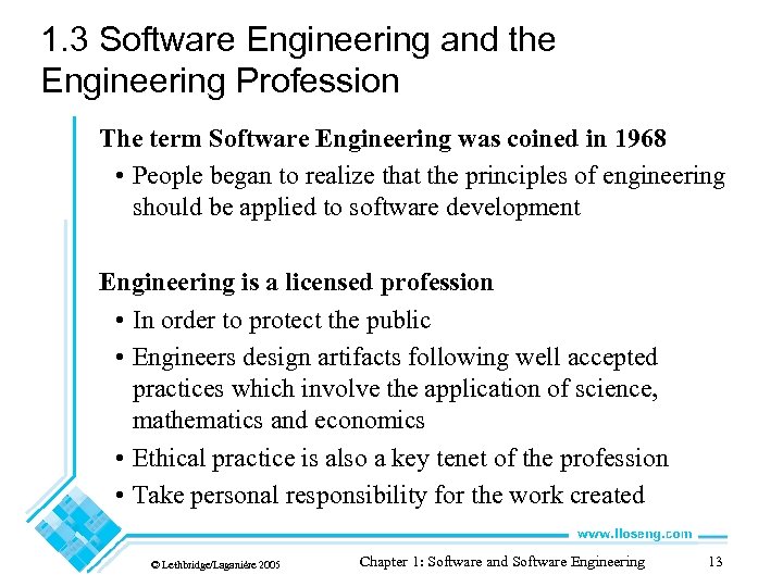 1. 3 Software Engineering and the Engineering Profession The term Software Engineering was coined