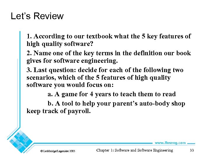 Let’s Review 1. According to our textbook what the 5 key features of high