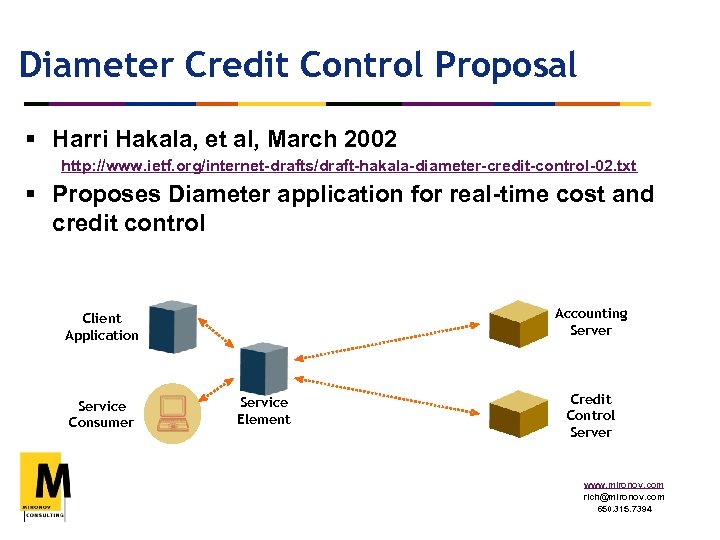 Diameter Credit Control Proposal § Harri Hakala, et al, March 2002 http: //www. ietf.