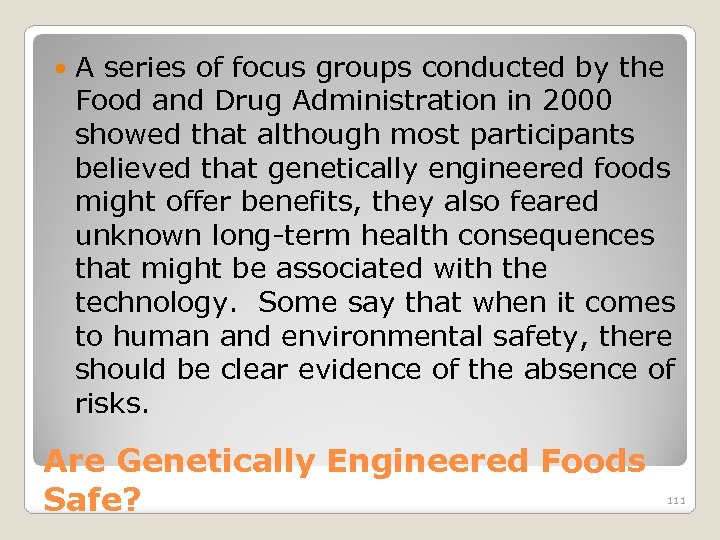  A series of focus groups conducted by the Food and Drug Administration in