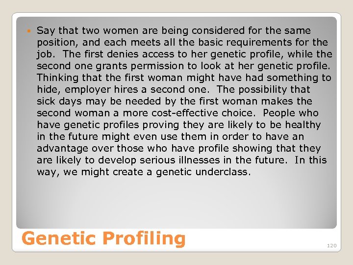  Say that two women are being considered for the same position, and each