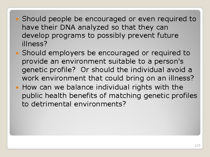 Should people be encouraged or even required to have their DNA analyzed so that