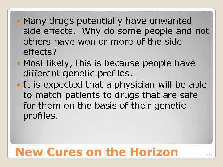 Many drugs potentially have unwanted side effects. Why do some people and not others
