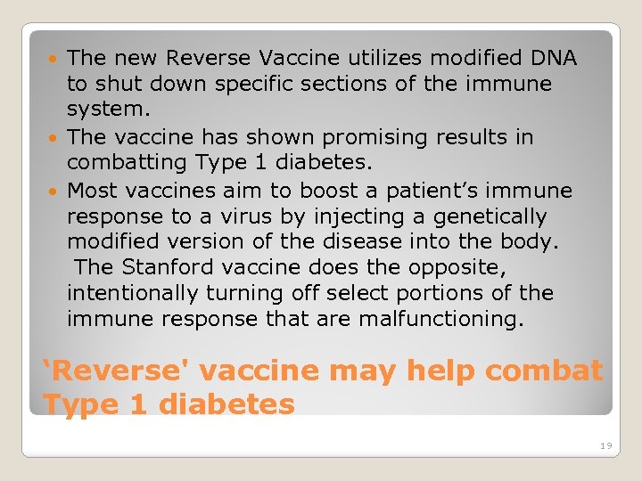 The new Reverse Vaccine utilizes modified DNA to shut down specific sections of the