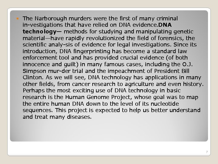  The Narborough murders were the first of many criminal in vestigations that have