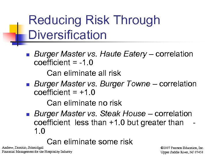 Reducing Risk Through Diversification n Burger Master vs. Haute Eatery – correlation coefficient =