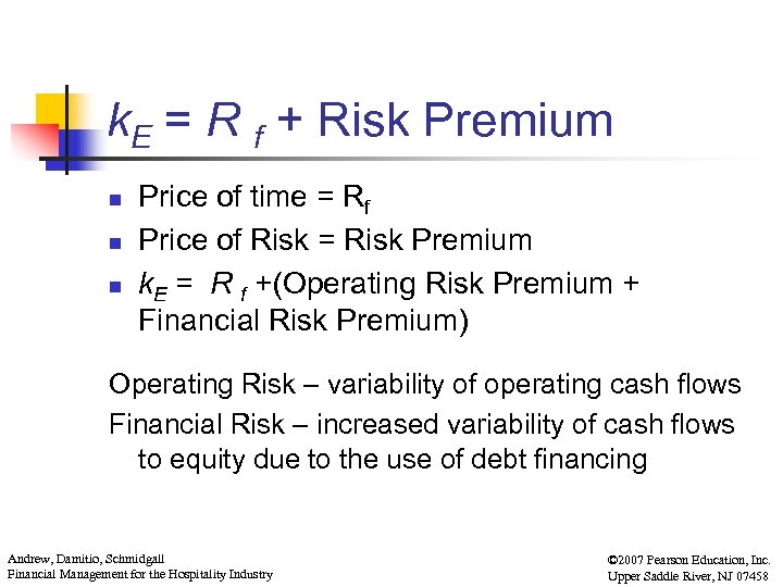 k. E = R f + Risk Premium n n n Price of time