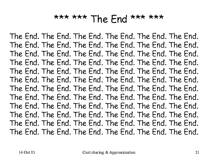 *** The End. The End. The End. The End. The End. 14 Oct 03
