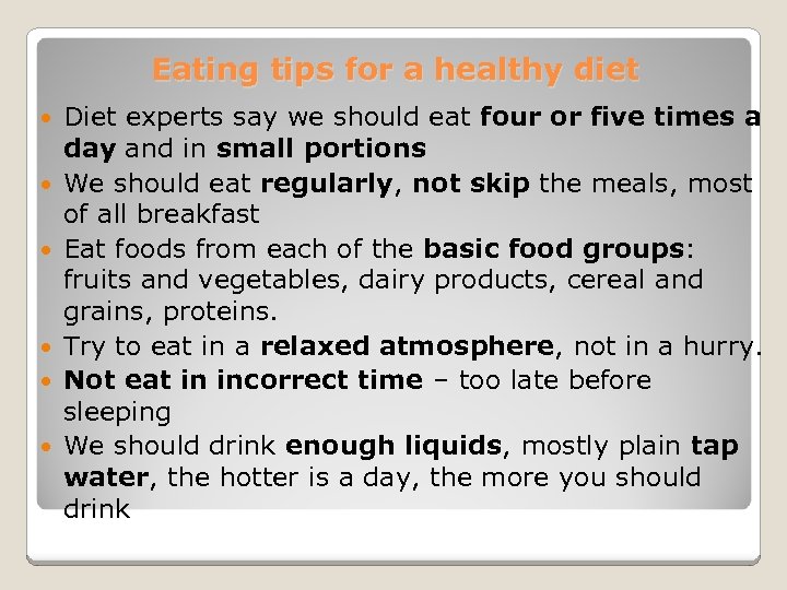 Eating tips for a healthy diet Diet experts say we should eat four or