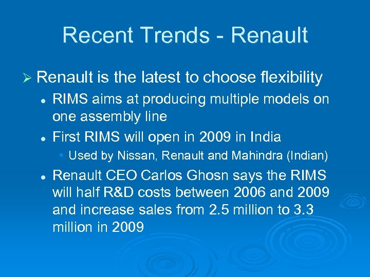 Recent Trends - Renault Ø Renault is the latest to choose flexibility l l