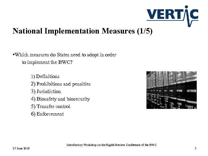 National Implementation Measures (1/5) • Which measures do States need to adopt in order