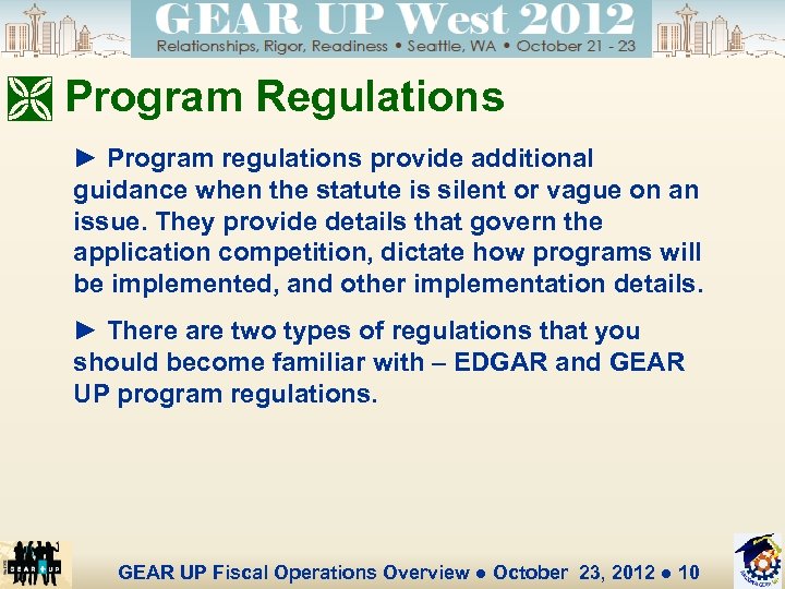 Ì Program Regulations ► Program regulations provide additional guidance when the statute is silent