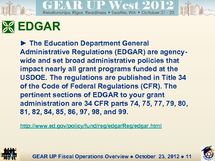 Ì EDGAR ► The Education Department General Administrative Regulations (EDGAR) are agencywide and set