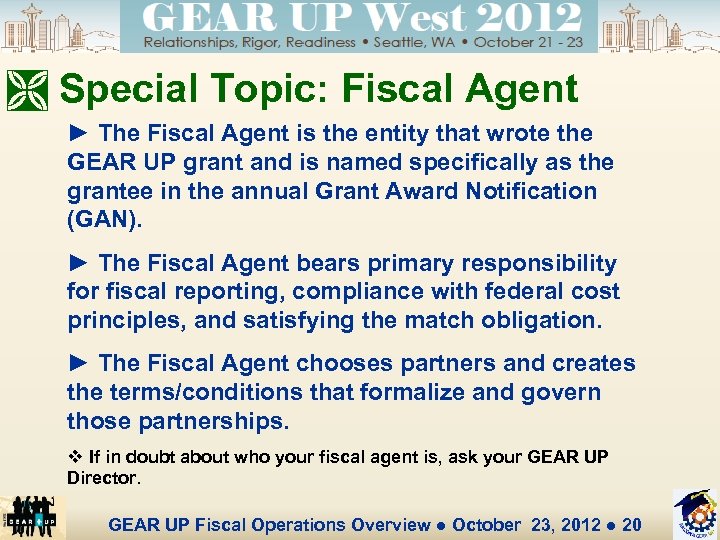 Ì Special Topic: Fiscal Agent ► The Fiscal Agent is the entity that wrote