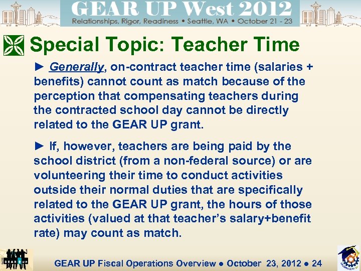 Ì Special Topic: Teacher Time ► Generally, on-contract teacher time (salaries + benefits) cannot