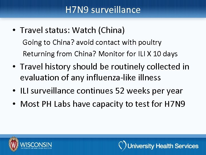 H 7 N 9 surveillance • Travel status: Watch (China) Going to China? avoid