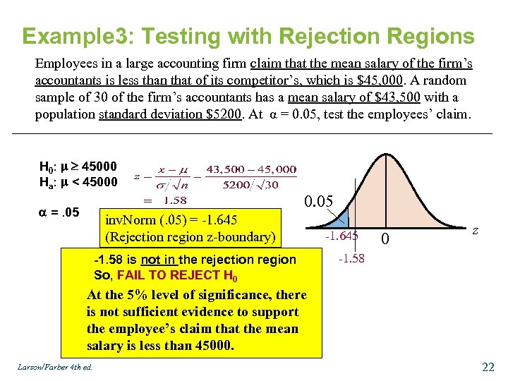 Example 3: Testing with Rejection Regions Employees in a large accounting firm claim that