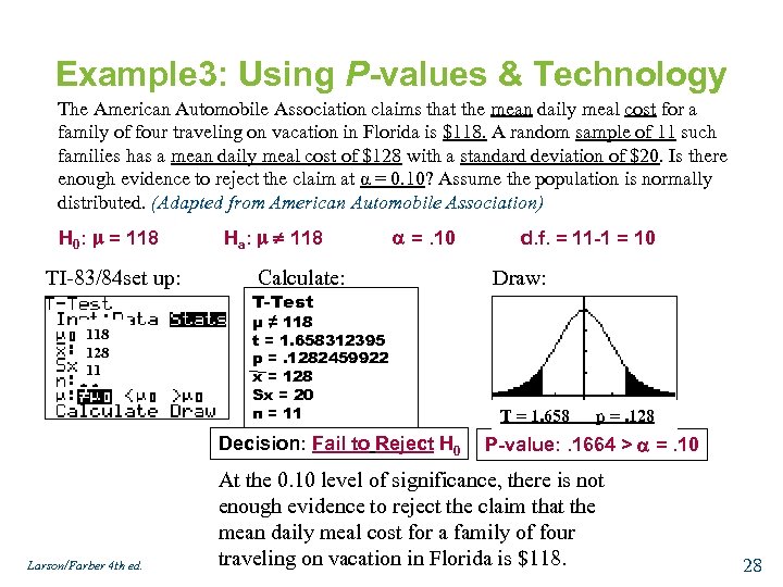 Example 3: Using P-values & Technology The American Automobile Association claims that the mean