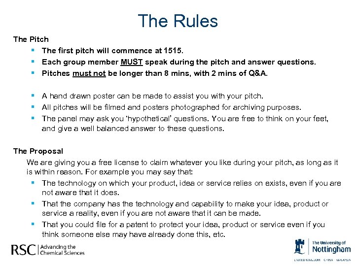 The Rules The Pitch § The first pitch will commence at 1515. § Each