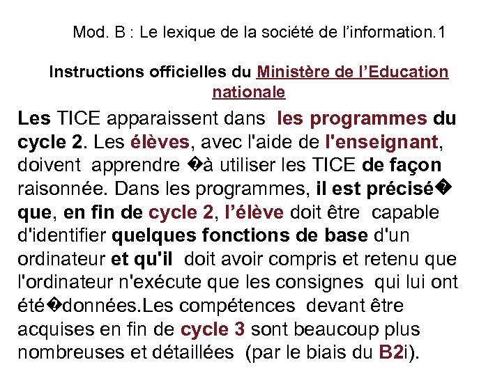 Mod. B : Le lexique de la société de l’information. 1 Instructions officielles du