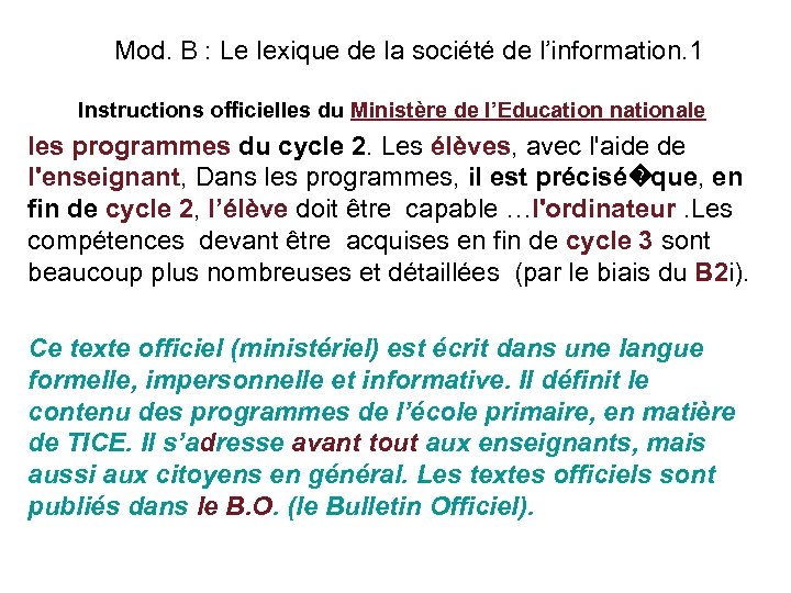 Mod. B : Le lexique de la société de l’information. 1 Instructions officielles du