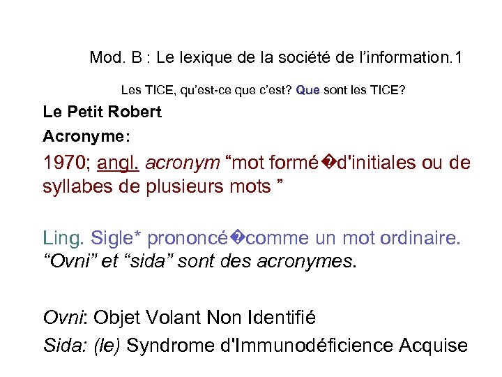 Mod. B : Le lexique de la société de l’information. 1 Les TICE, qu’est-ce