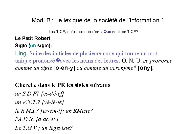 Mod. B : Le lexique de la société de l’information. 1 Les TICE, qu’est-ce