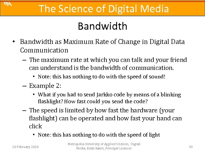 The Science of Digital Media Bandwidth • Bandwidth as Maximum Rate of Change in