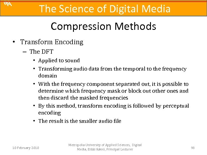 The Science of Digital Media Compression Methods • Transform Encoding – The DFT •