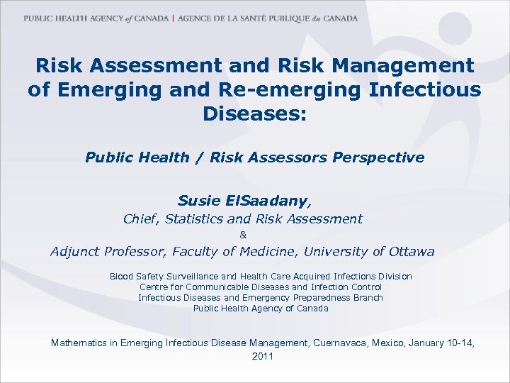 Risk Assessment and Risk Management of Emerging and Re-emerging Infectious Diseases: Public Health /