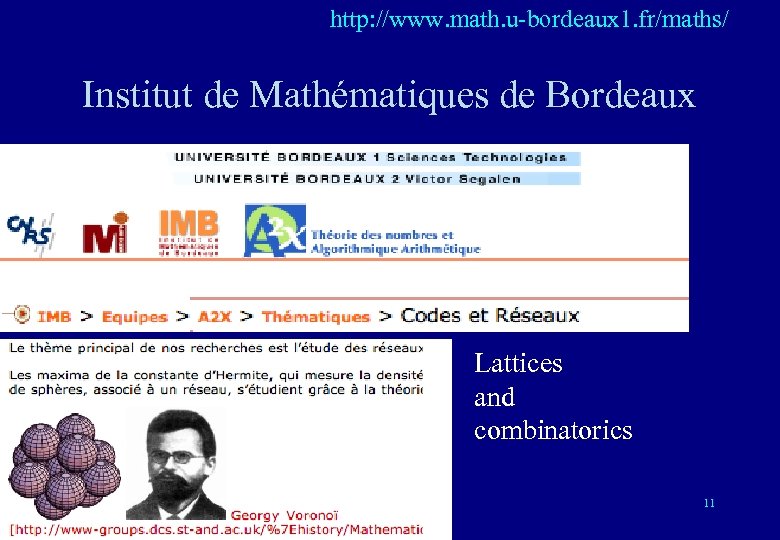  http: //www. math. u-bordeaux 1. fr/maths/ Institut de Mathématiques de Bordeaux Lattices and