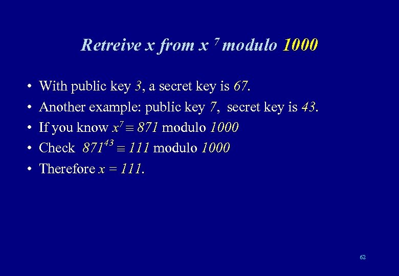 Retreive x from x 7 modulo 1000 • • • With public key 3,
