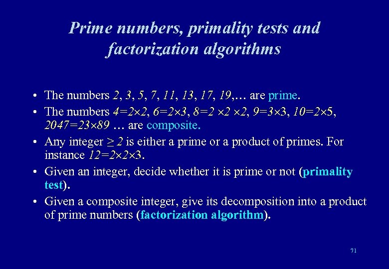 Prime numbers, primality tests and factorization algorithms • The numbers 2, 3, 5, 7,