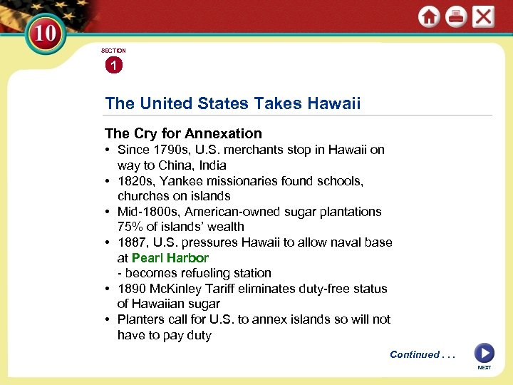 SECTION 1 The United States Takes Hawaii The Cry for Annexation • Since 1790