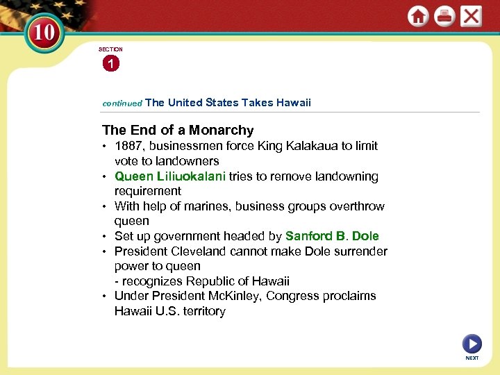 SECTION 1 continued The United States Takes Hawaii The End of a Monarchy •