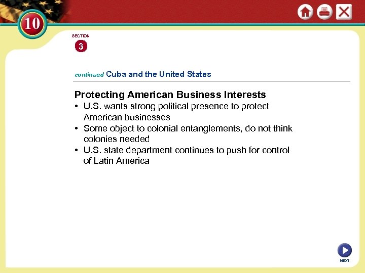 SECTION 3 continued Cuba and the United States Protecting American Business Interests • U.