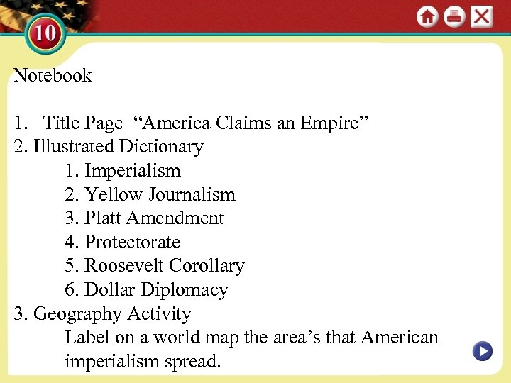 Notebook 1. Title Page “America Claims an Empire” 2. Illustrated Dictionary 1. Imperialism 2.