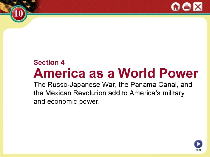 Section 4 America as a World Power The Russo-Japanese War, the Panama Canal, and