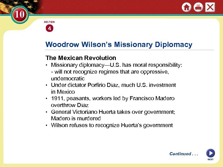 SECTION 4 Woodrow Wilson’s Missionary Diplomacy The Mexican Revolution • Missionary diplomacy—U. S. has